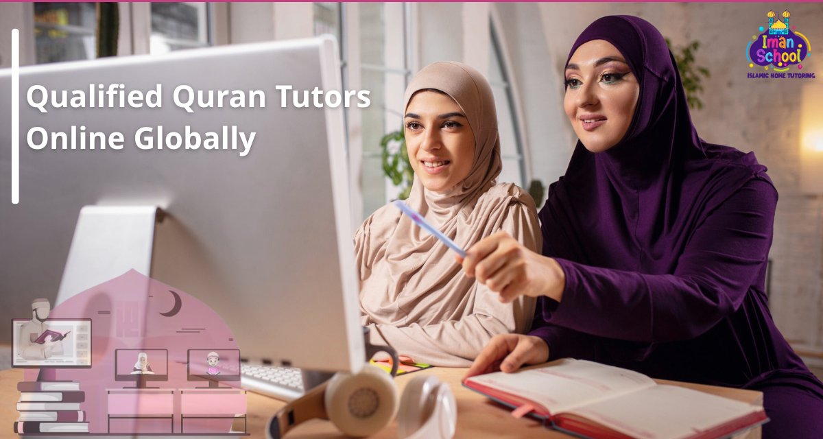 Qualified Quran Tutors Online Globally for Every Student Worldwide