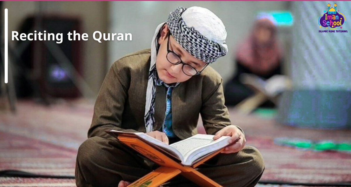 Reciting the Quran: A Complete Guide to Quranic Recitation