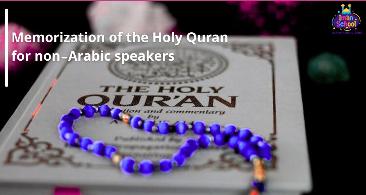 Complete Guide to Memorization of the Holy Quran for Non-Arabic Speakers