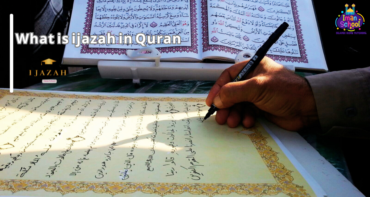 What is Ijazah in Quran and Why It Matters