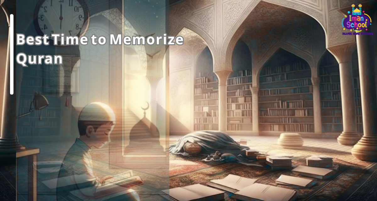 Best Time to Memorize Quran for Maximum Retention