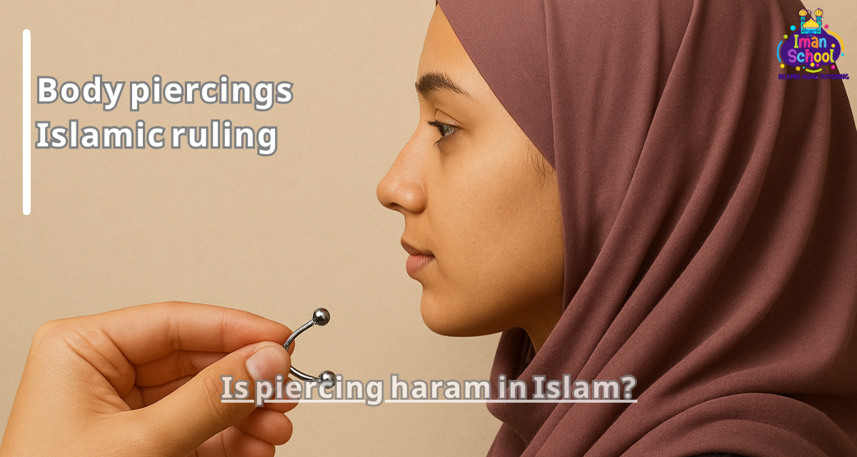 Halal or Haram? Body Piercings Islamic Ruling