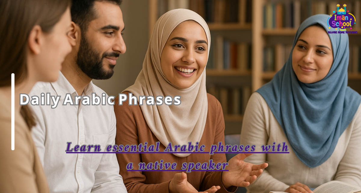 Daily Arabic Phrases for Beginners to Use Every Day