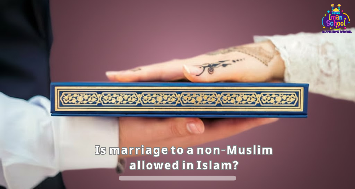 Is marriage to a non-Muslim allowed in Islam?